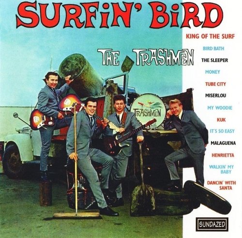 The Trashmen - Surfin' Bird (1963-64/1995)