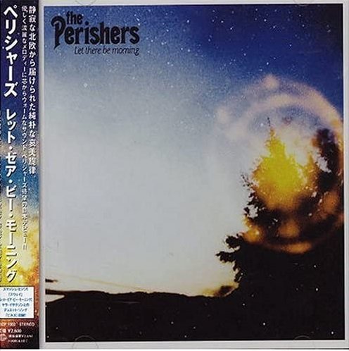 The Perishers - Let There Be Morning (Japan Edition) (2004)