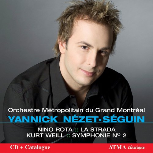 Orchestre Métropolitain, Yannick Nézet-Séguin - Weill: Symphony No. 2 / Rota: La Strada Suite (2006)