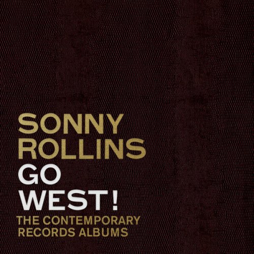 Sonny Rollins - Go West!: The Contemporary Records Albums (2023) [Hi-Res]