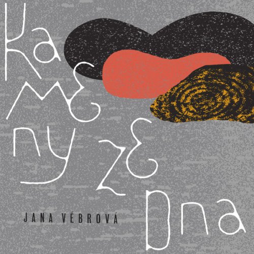 Jana Vebrova - Kameny ze dna (2023) [Hi-Res]