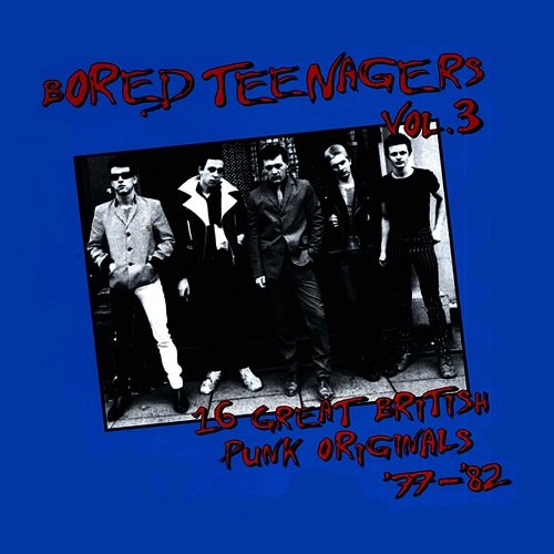 Various Artist - Bored Teenagers Vol. 3: 16 Great British Punk Originals '77-'82 (2003)