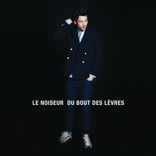 LE NOISEUR - Du bout des lèvres (2015)