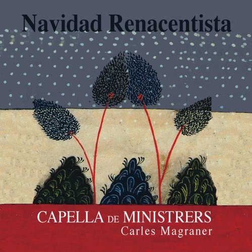 Capella De Ministrers, Carles Magraner - Navidad Renacentista (2005)