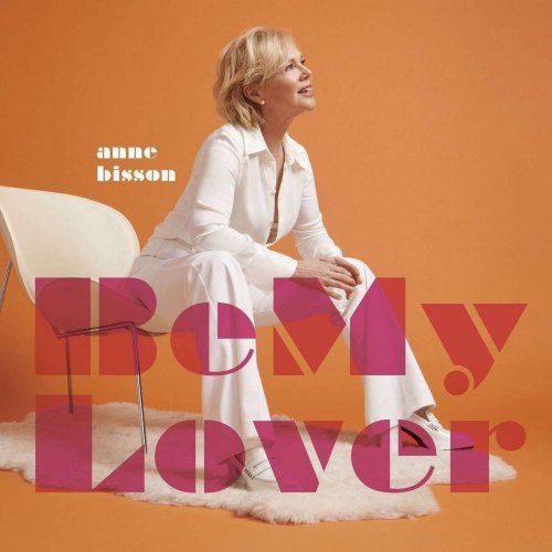 Anne Bisson - Be My Lover (2023) [Hi-Res]