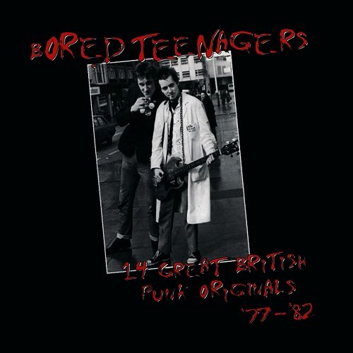 Various Artist - Bored Teenagers Vol.1: 14 Great British Punk Originals '77-'82 (2011)