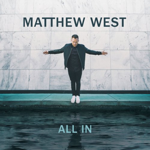 Matthew West - All In (2017) Lossless
