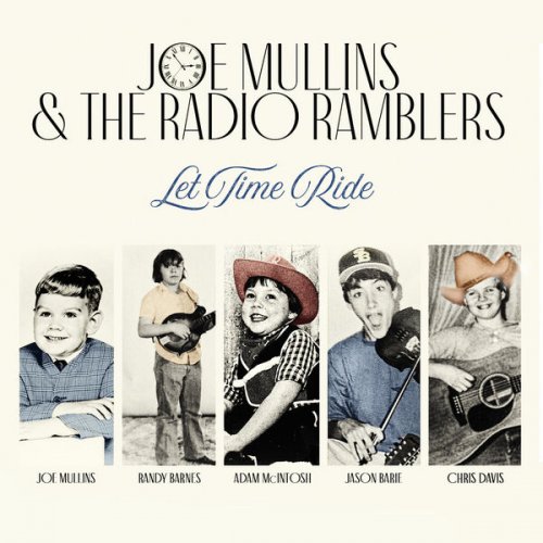 Joe Mullins & The Radio Ramblers - Let Time Ride (2023)