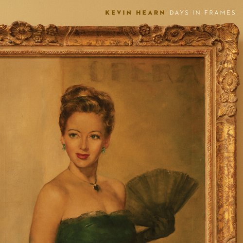 Kevin Hearn - Days in Frames (2014)