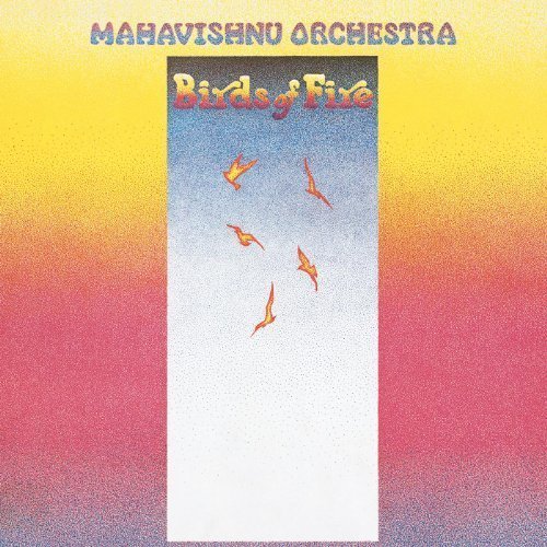 Mahavishnu Orchestra - Birds Of Fire (1973)