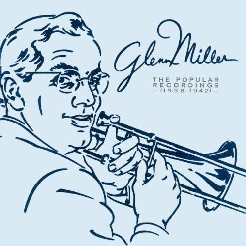 Glenn Miller - The Popular Recordings (1938-1942)