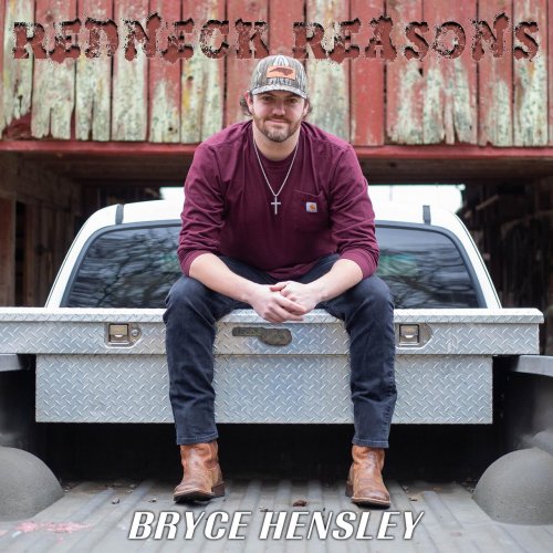 Bryce Hensley - Redneck Reasons (2023)