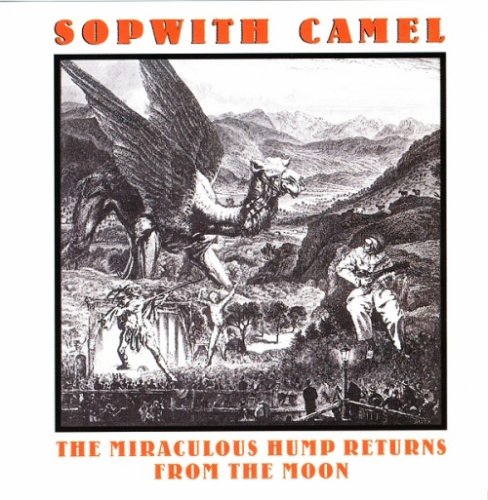 Sopwith Camel - The Miraculous Hump Returns The Moon (Reissue) (1973/2006)