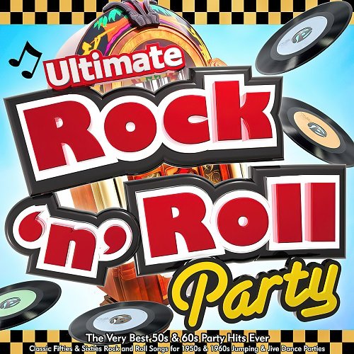 VA - Ultimate Rock n Roll Party: The Very Best 50s & 60s Party Hits Ever (2023)