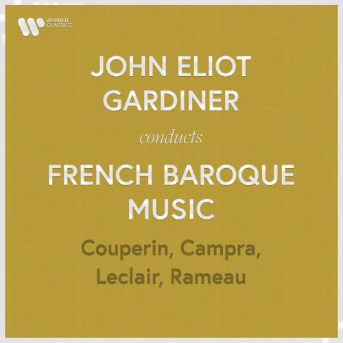 John Eliot Gardiner - John Eliot Gardiner Conducts French Baroque Music: Couperin, Rameau, Campra, Leclair (2023)