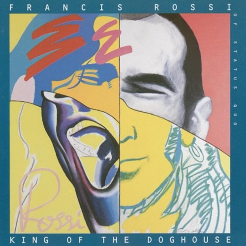 Francis Rossi - King Of The Doghouse (1996)