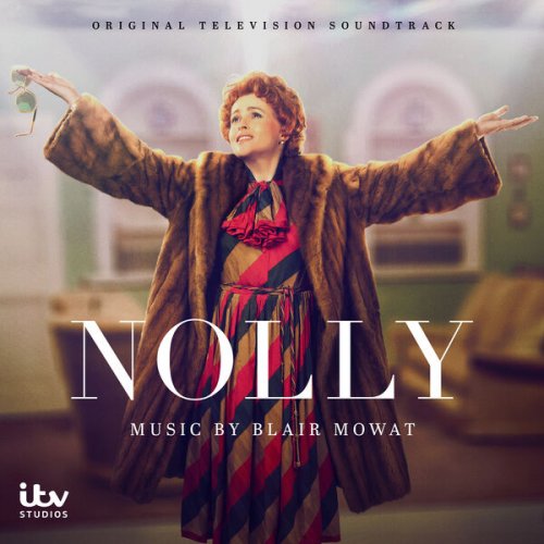 Blair Mowat - Nolly (Original Television Soundtrack) (2023)