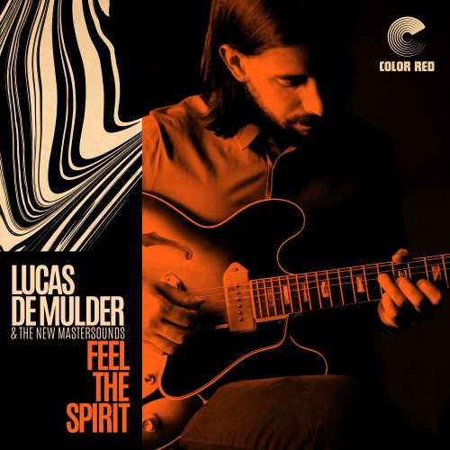 Lucas de Mulder & The New Mastersounds - Feel The Spirit (2023) [Hi-Res]