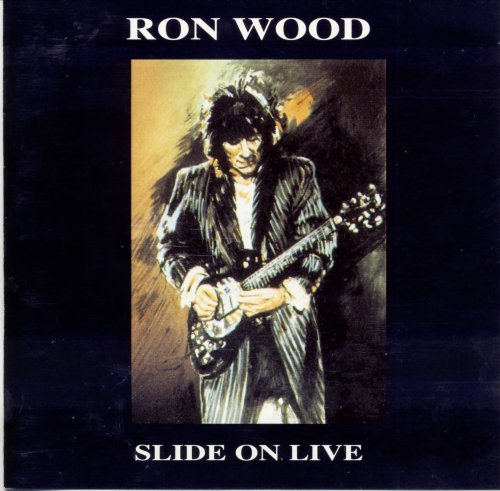 Ron Wood - Slide on Live (1993)