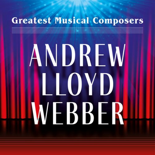 VA - Greatest Musical Composers: Andrew Lloyd Webber (2023)