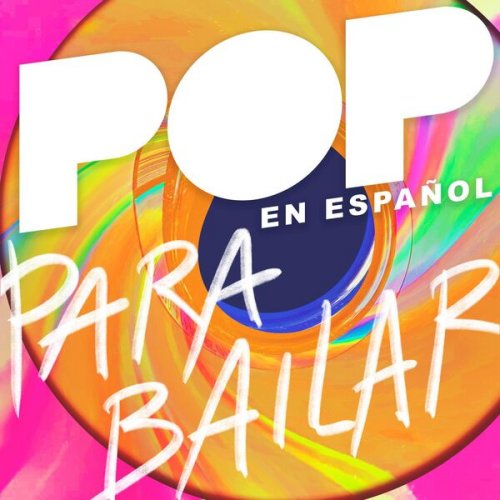 VA - Pop En Español Para Bailar (Streaming only) (2023) Hi-Res