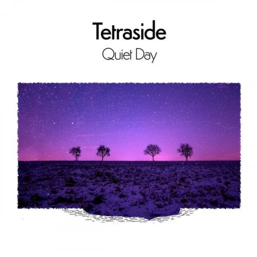 Tetraside - Quiet Day (2023)