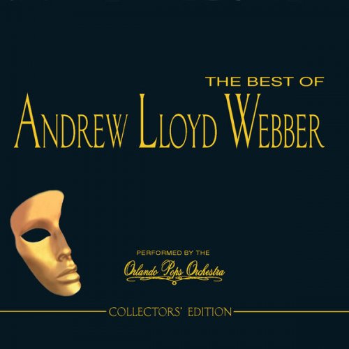 Andrew Lloyd Webber & Orlando Pops Orchestra - The Best of Andrew Lloyd Webber (Collectors' Edition) (2023)