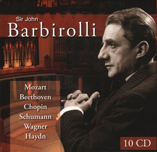 Sir John Barbirolli - Sir John Barbirolli conducts Mozart, Beethoven, Chopin, ... (2007)