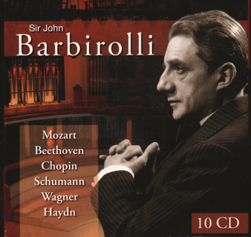 Sir John Barbirolli - Sir John Barbirolli conducts Mozart, Beethoven, Chopin, ... (2007)