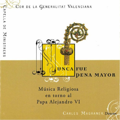 Capella De Ministrers, Carles Magraner - Nunca Fue Pena Mayor (2000)