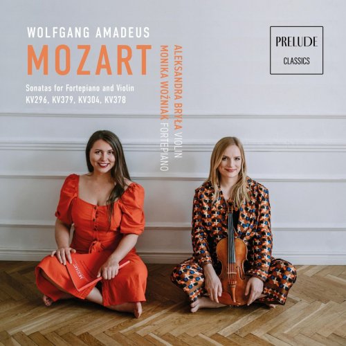 Aleksandra Bryla, Monika Wozniak - W.A. Mozart: Sonatas for Fortepiano and Violin KV 296, KV 379, KV 304, KV 378 (2023)