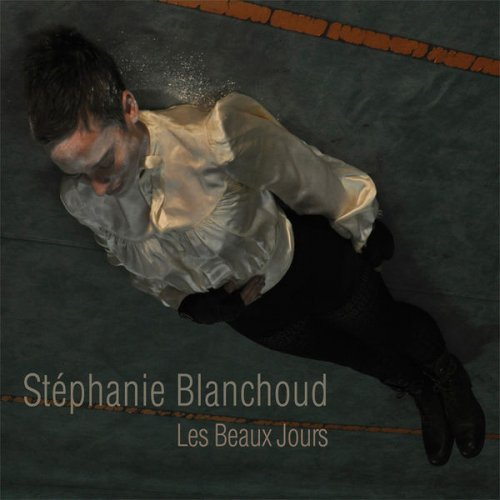 Stéphanie Blanchoud - Les beaux jours (2015)