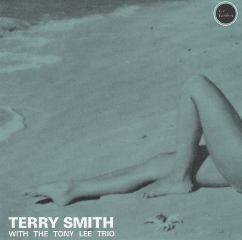 Terry Smith, The Tony Lee Trio - Terry Smith With Tony Lee Trio (1996)