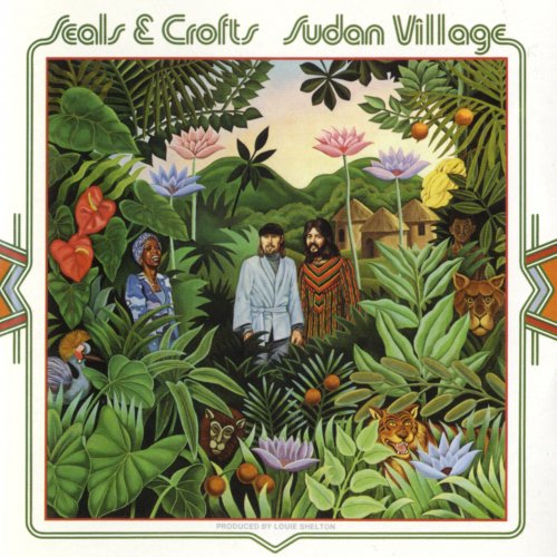 Seals & Crofts - Sudan Village (1976)