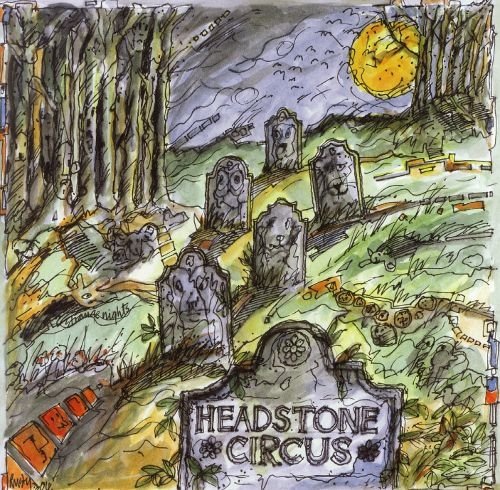 Headstone Circus - Headstone Circus (Remastered) (1968-70/2007)