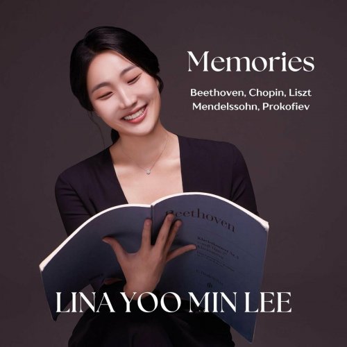 Lina Yoo Min Lee - Memories: Beethoven, Mendelssohn, Chopin, Liszt, Prokofiev (Live) (2023)