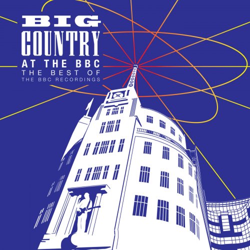 Big Country - At The BBC - The Best Of The BBC Recordings (2013)