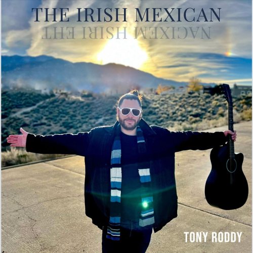 Tony Roddy - The Irish Mexican (2023)