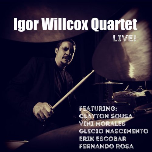 Igor Willcox - Igor Willcox Quartet (Live) (2018) FLAC