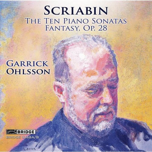 Garrick Ohlsson - Scriabin: The Ten Piano Sonatas & Fantasy (2016)