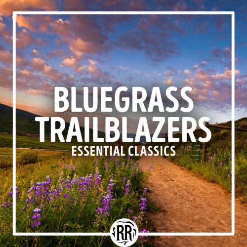 VA - Bluegrass Trailblazers: Essential Classics (2022)