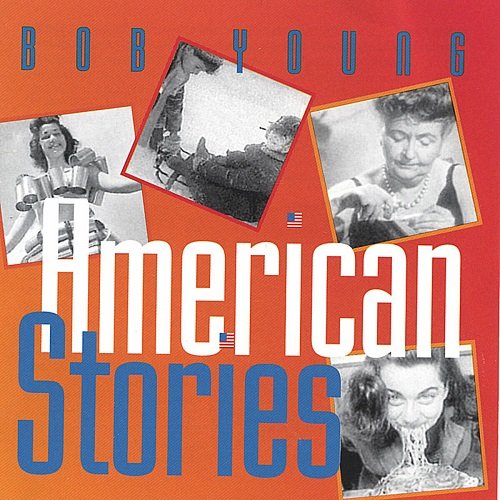 Bob Young - American Stories (2003)