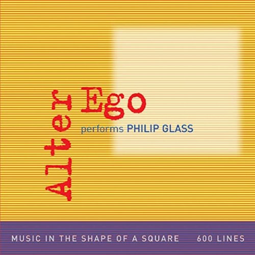 Philip Glass - Alter Ego performs Philip Glass (2023)