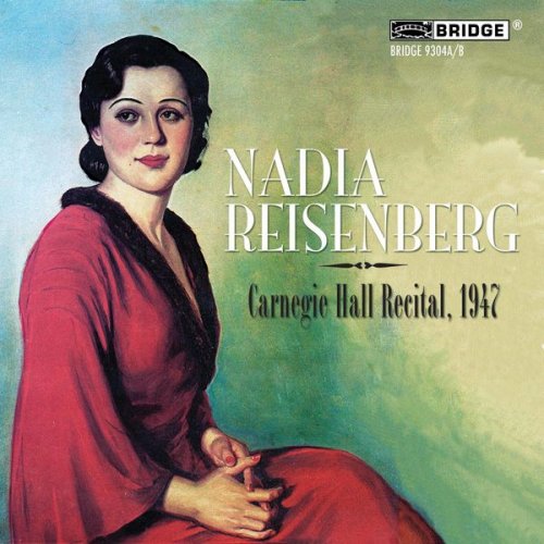 Nadia Reisenberg - Carnegie Hall Recital (1947 Live Recording) (2009)