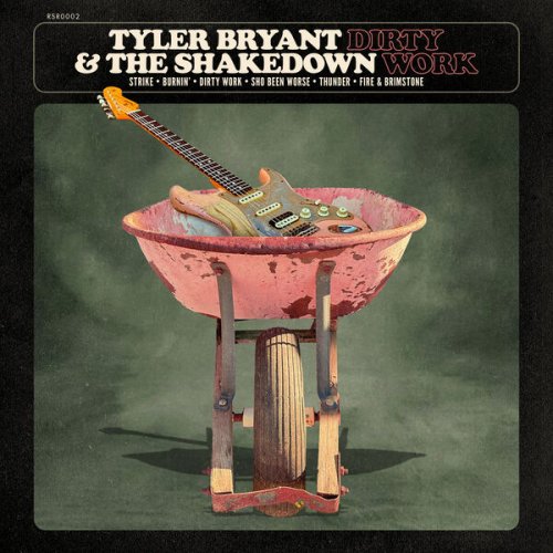 Tyler Bryant & The Shakedown - Dirty Work (2023)