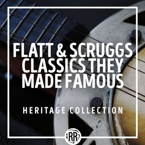 VA - Flatt & Scruggs Classics They Made Famous: Heritage Collection (2023)