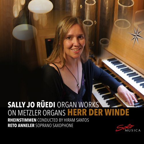 Sally Jo Rüedi, Rheinstimmen, Reto Anneler, Hiram Santos - Organ works on Metzler Organs - Herr der Winde (2023)