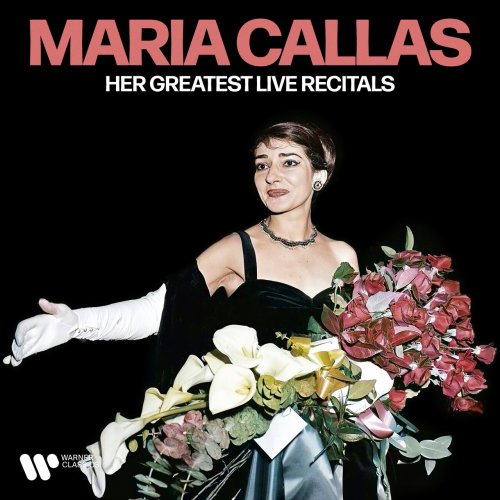 Maria Callas - Her Greatest Live Recitals (2023)