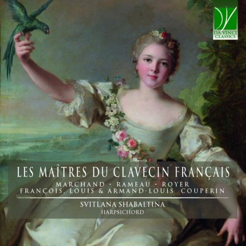 Svitlana Shabaltina - Marchand - rameau - royer - françois, louis & armand-louis couperin / les maîtres du clavecin français (2023)