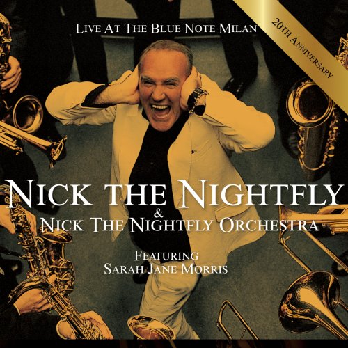 Nick The Nightfly and Nick The Nightfly Orchestra - Live at The Blue Note Milan (20th Anniversary Edition) (2023)